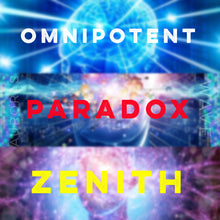 Load image into Gallery viewer, Omnipotent Paradox Zenith Projects
